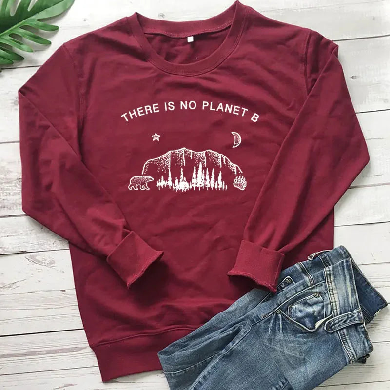 "Long Sleeve Sweatshirt - There is No Planet B Design"