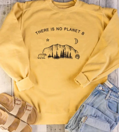"Long Sleeve Sweatshirt - There is No Planet B Design"