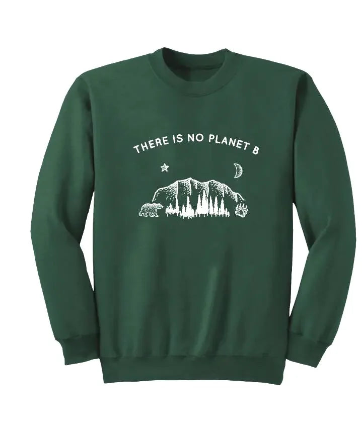 "Long Sleeve Sweatshirt - There is No Planet B Design"